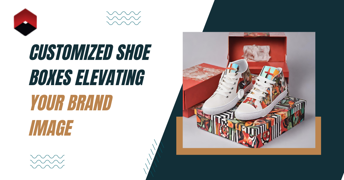 Customized Shoe Boxes Elevating Your Brand Image